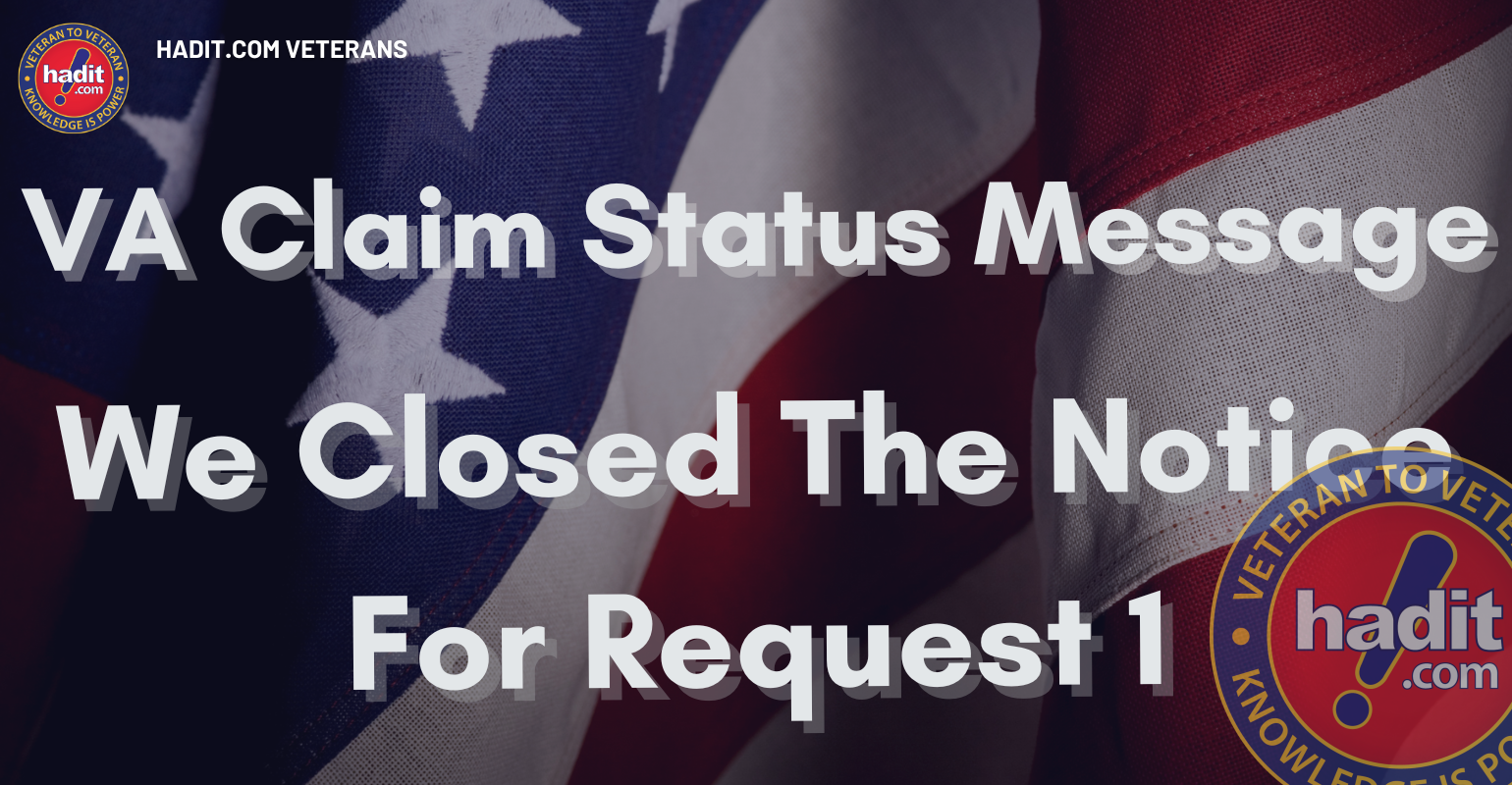 VA Claim Status Message We Closed The Notice For Request 1