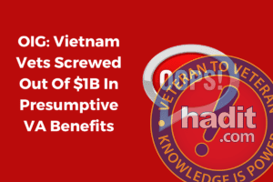 OIG: Vietnam Vets Screwed Out Of $1B In Presumptive VA Benefits