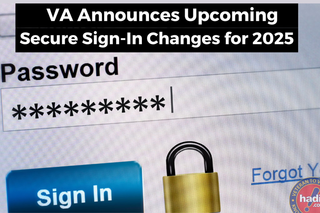 VA Announces Upcoming Secure Sign-In Changes for 2025