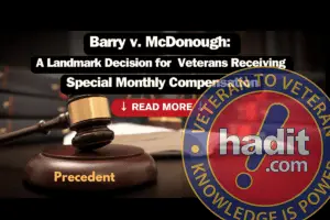 Barry v. McDonough: A Landmark Decision for Veterans Receiving Special Monthly Compensation • HadIt.com’s VA Disability Community Vets helping Vets since 1997 Barry v. McDonough: A Landmark Decision for Veterans Receiving Special Monthly Compensation