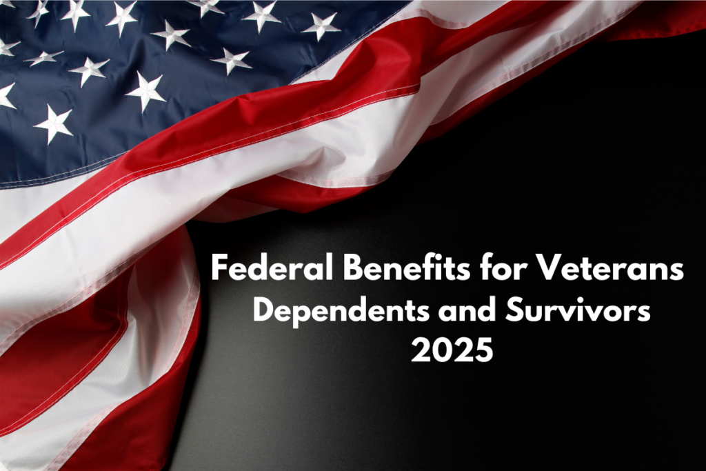 Federal Benefits for Veterans, Dependents and Survivors 2025