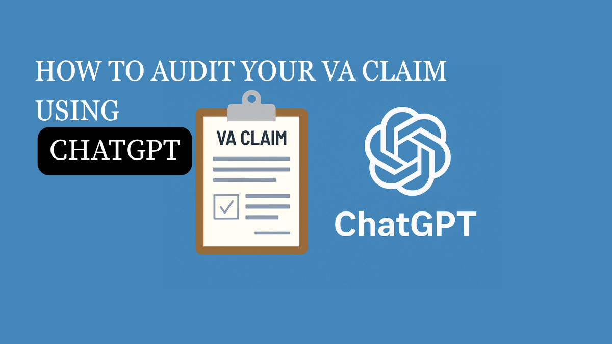 An informative graphic displaying a clipboard with a VA claim form, the title "How to Audit Your VA Claim Using ChatGPT," and the ChatGPT logo on a blue background.