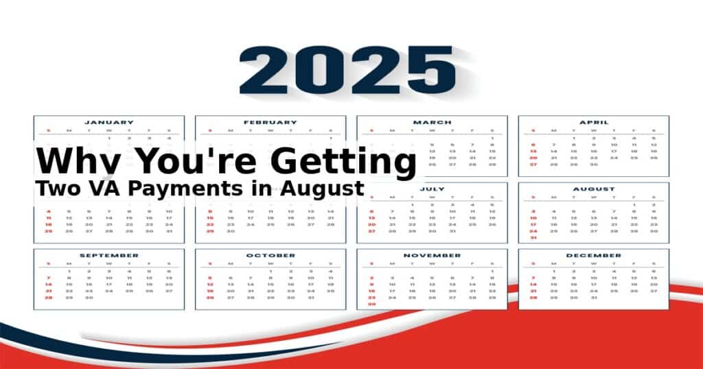 A calendar for the year 2025 showcasing the months with an emphasis on a title regarding two VA payments in August.